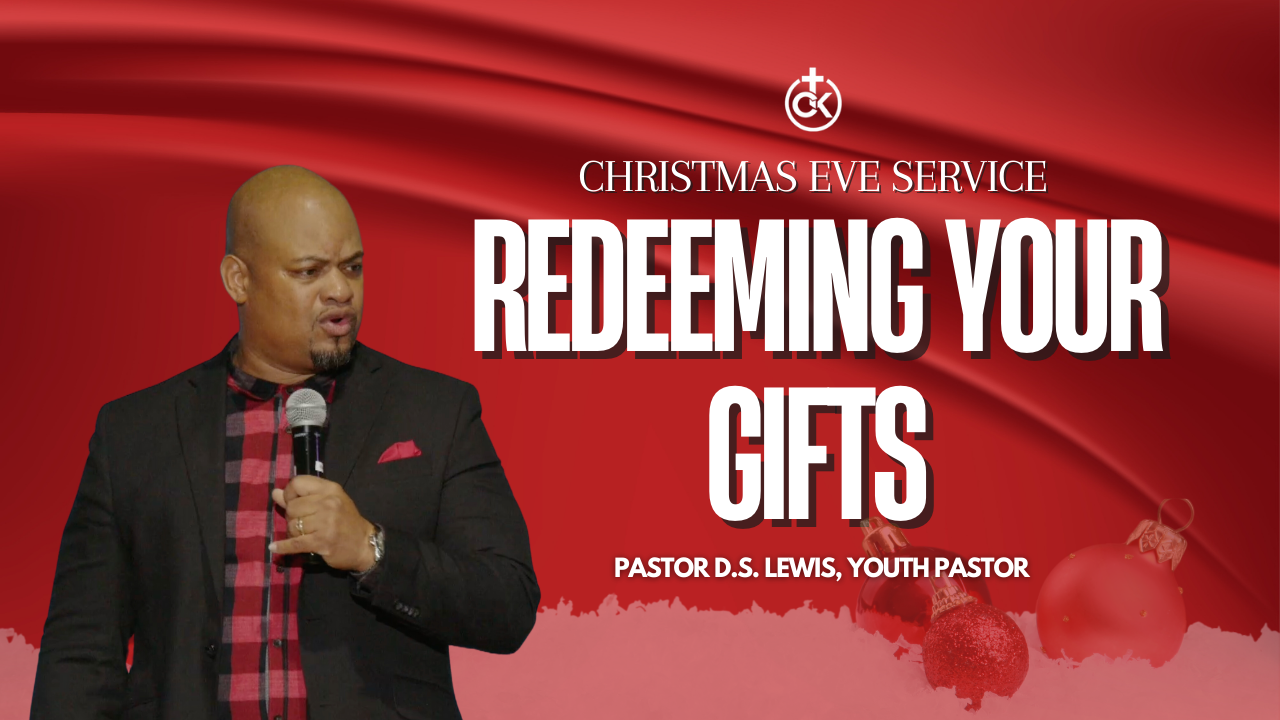 December 24, 2023- Redeeming Your Gifts