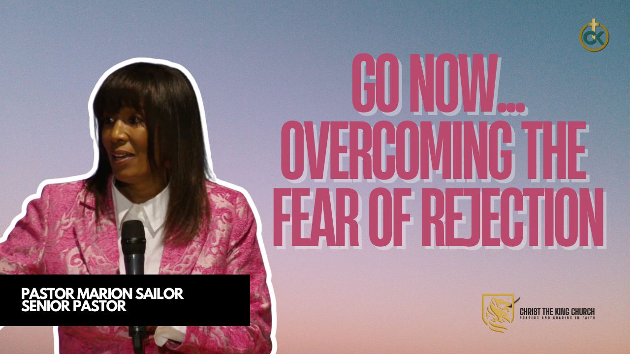 Go Now… Overcoming the Fear of Rejection